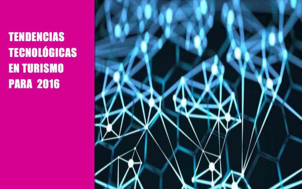 Tendencias tecnológicas en turismo para&nbsp;2016